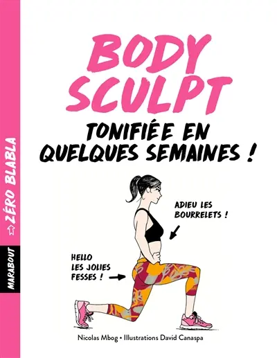 Body sculpt : tonifiée en quelques semaines !