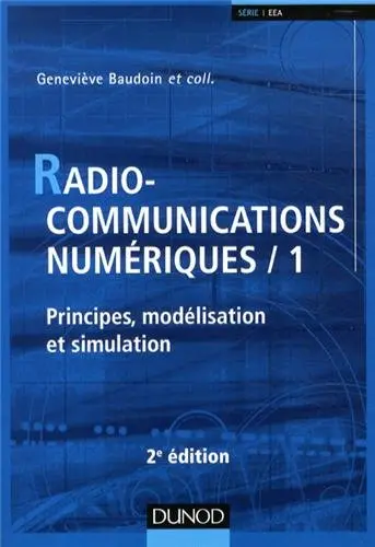 Radiocommunications numériques. Vol. 1. Principes, modélisation et simulation
