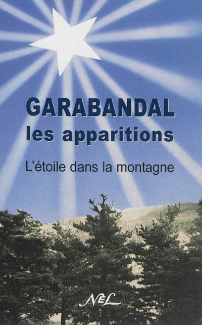 Garabandal, les apparitions : l'étoile dans la montagne