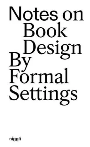 Notes on book design by formal settings