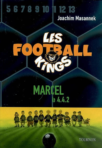 Les Football Kings. Vol. 4. Marcel, le 4-4-2