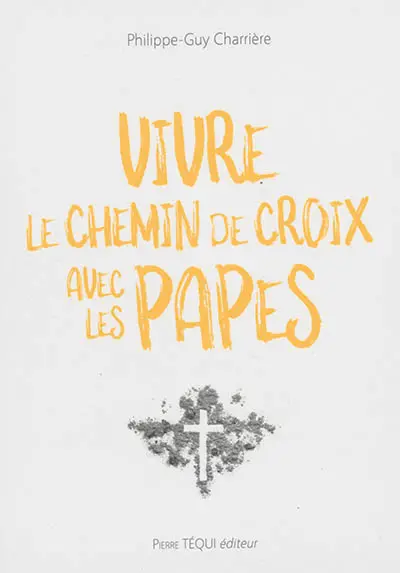 Vivre le chemin de croix avec les papes