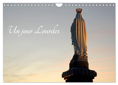 Un jour Lourdes (Calendrier...