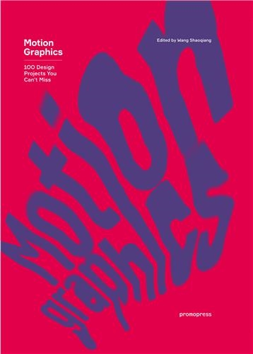 Motion graphics : 100 design projects you can't miss