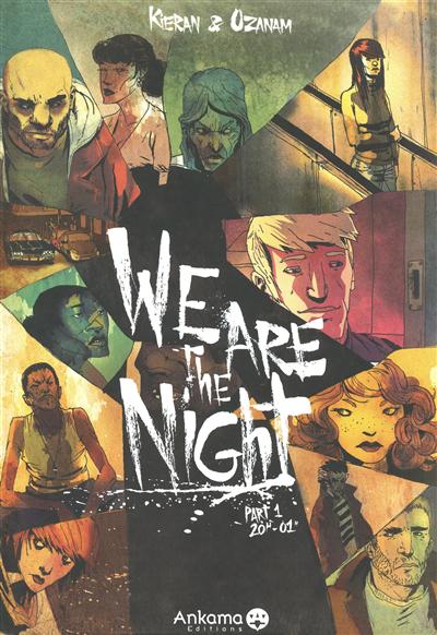 We are the night. Vol. 1. 20h-01h