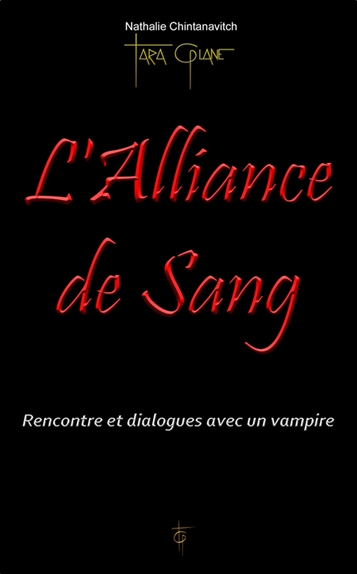 L'alliance de sang : rencontre et dialogues avec un vampire