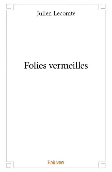 Folies vermeilles
