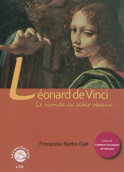 Léonard de Vinci : le monde en clair obscur