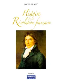 Histoire de la Révolution française : Tome XI