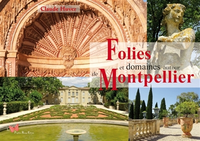 Folies et domaines autour de Montpellier