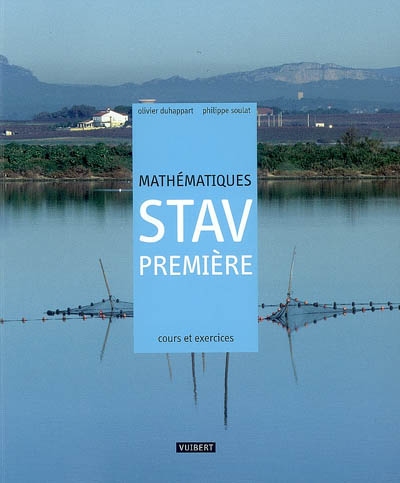 Mathématiques première STAV : cours et exercices résolus