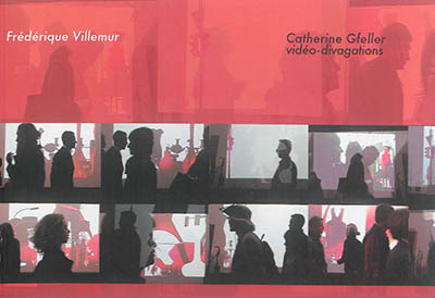 Catherine Gfeller : vidéo-divagations
