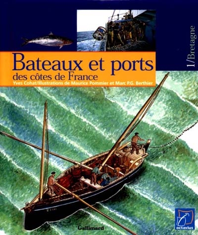 Bateaux et ports des côtes de France. Vol. 1. Bretagne