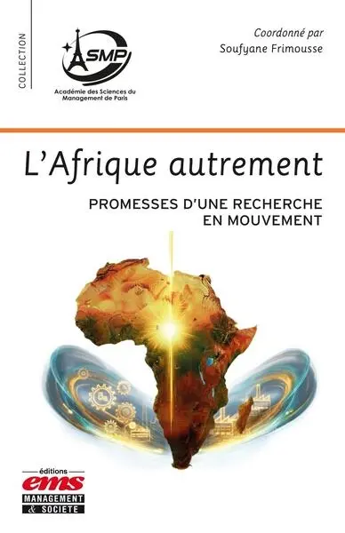 L'Afrique autrement : promesses d'une recherche en mouvement L'Afrique autrement : promesses d'une recherche en mouvement