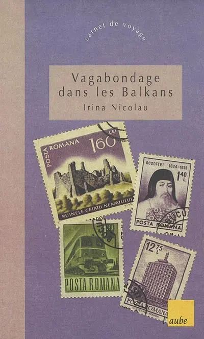 Vagabondage à travers les Balkans : une incursion subjective au pays des Aroumains