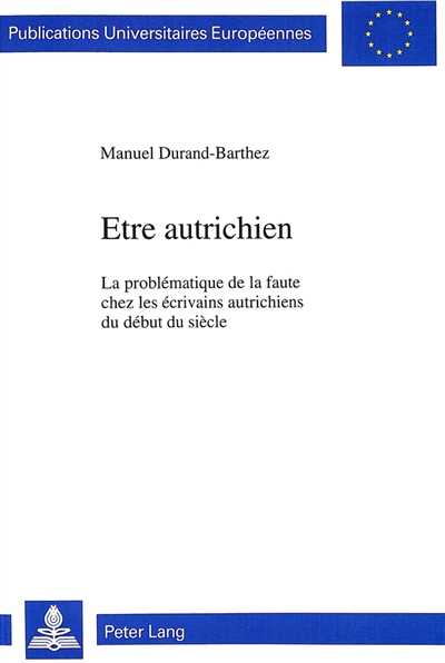 Etre autrichien : la problématique de la faute chez les écrivains autrichiens du début du siècle