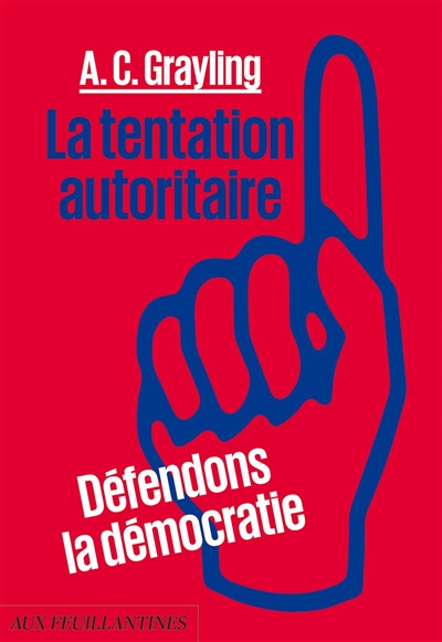 La tentation autoritaire :...
