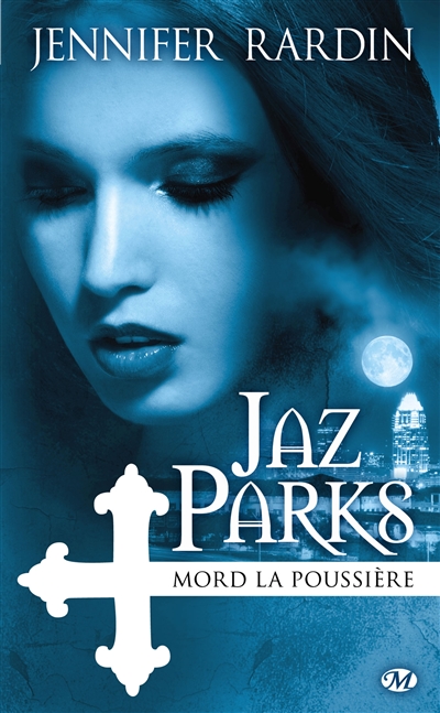 Une aventure de Jaz Parks. Vol. 2. Jaz Parks mord la poussière