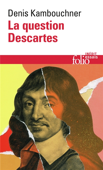 La question Descartes : méthode, métaphysique, morale