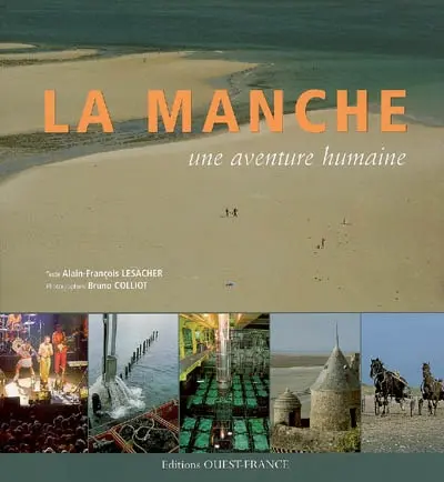 La Manche : une aventure humaine