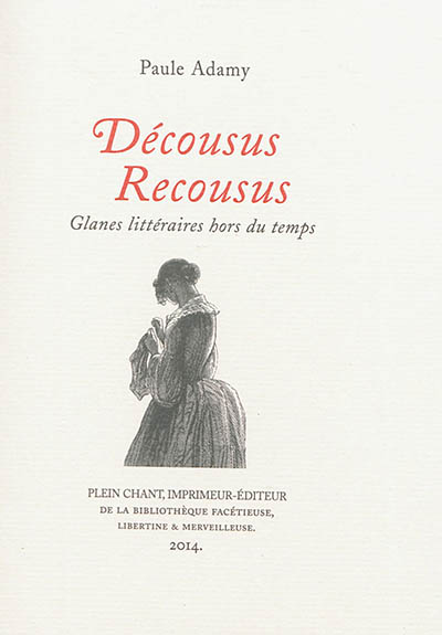 Décousus recousus : glanes littéraires hors du temps