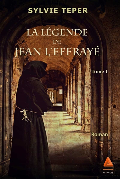 La légende de Jean l'Effrayé. Vol. 1