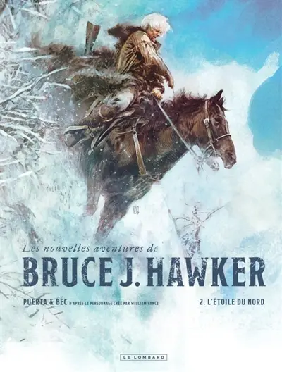Les nouvelles aventures de Bruce J. Hawker. Vol. 2. L'étoile du Nord