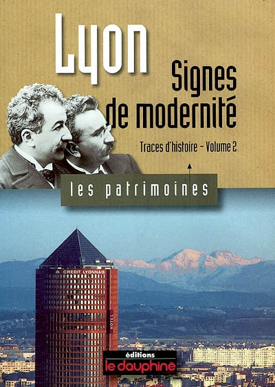 Lyon. Vol. 2. Signes de modernité