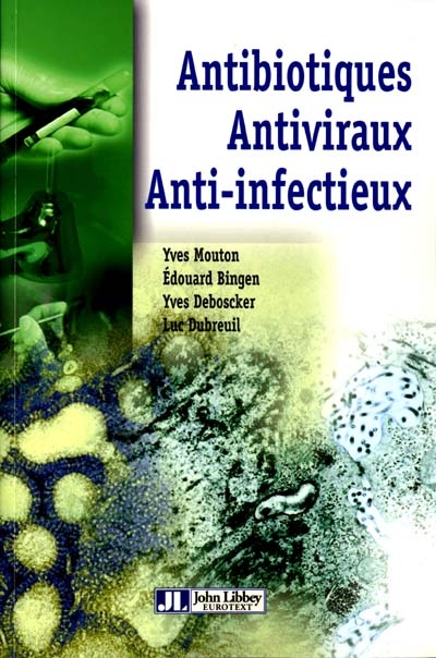 Antibiotiques, antiviraux, anti-infectieux