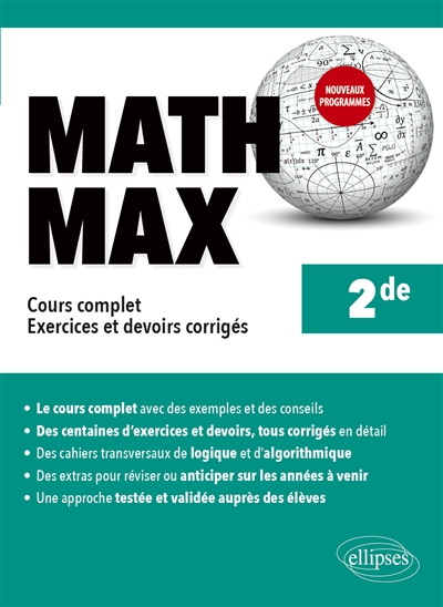Math max 2de : cours complet, exercices et devoirs corrigés : nouveaux programmes