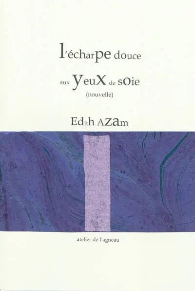 L'écharpe douce aux yeux de soie : nouvelle