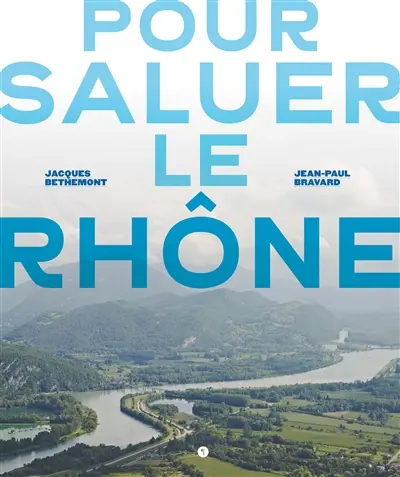 Pour saluer le Rhône