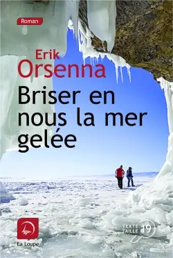 Briser en nous la mer gelée