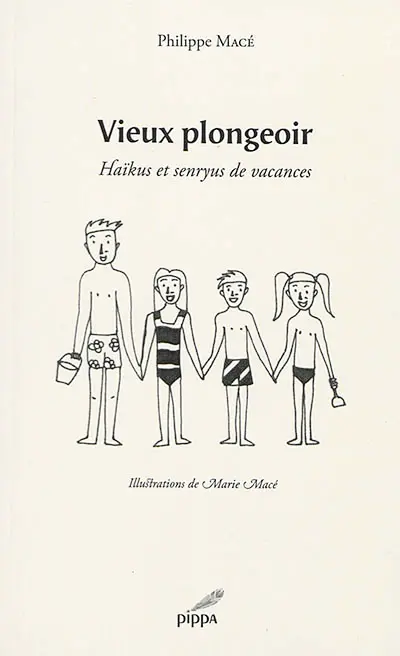 Vieux plongeoir : haïkus et senryus de vacances