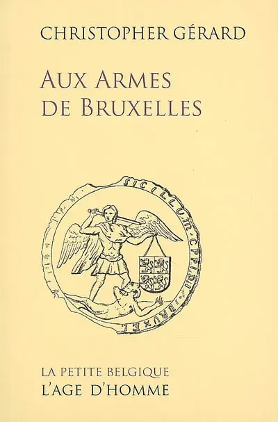 Aux armes de Bruxelles : récit