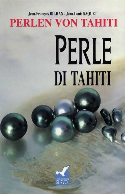 Perle di Tahiti. Perlen von Tahiti