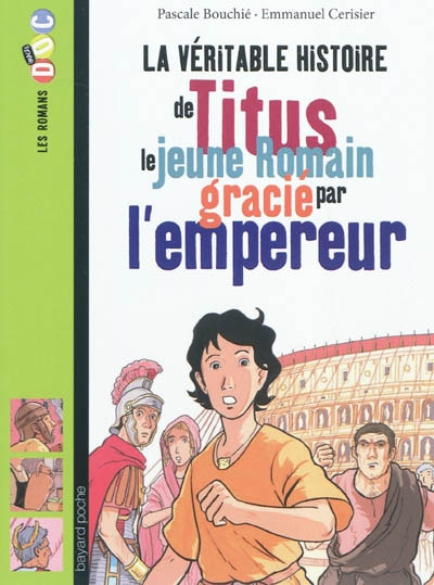 La véritable histoire de Titus le jeune Romain gracié par l'empereur