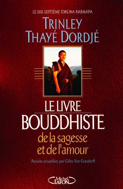 Le livre bouddhiste de la sagesse et de l'amour