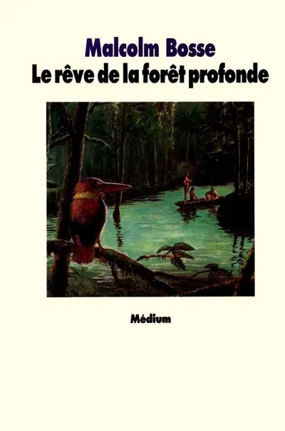 Le rêve de la forêt profonde