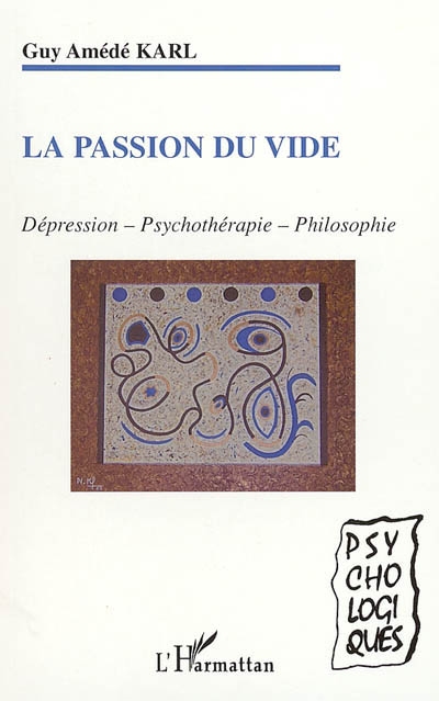 La passion du vide : dépression, psychothérapie, philosophie