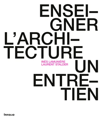 Enseigner l'architecture : un entretien