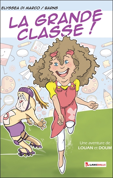 Une aventure de Louan et Doum. La grande classe !