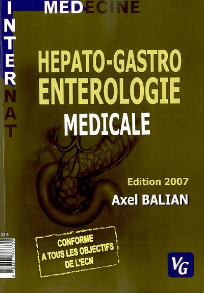 Hépato-gastro-entérologie médicale : nouvelles questions des ECN à partir de 2004 : conforme à tous les objectifs de l'ECN