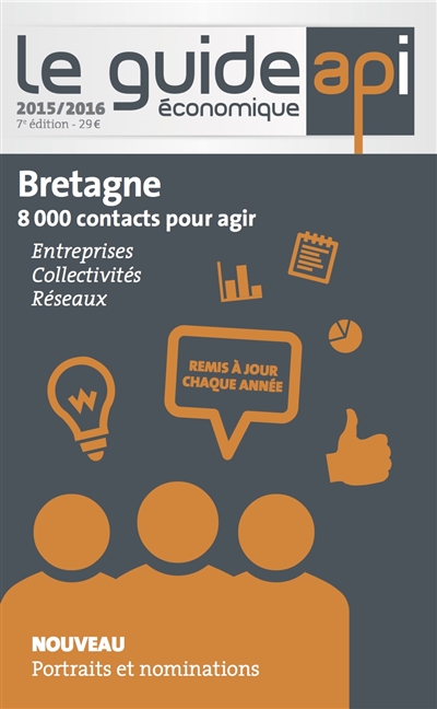 Le guide économique Bretagne : 8.000 contacts pour agir : 2015-2016