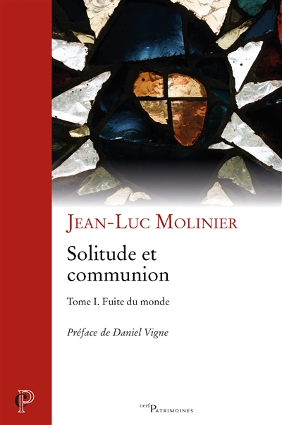 Solitude et communion : IVe-VIe siècle. Vol. 1. Fuite du monde