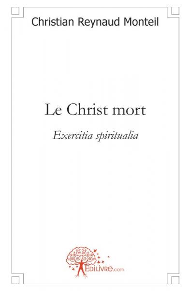 Le christ mort : Exercitia spiritualia