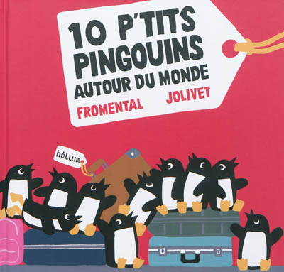10 p'tits pingouins autour du monde