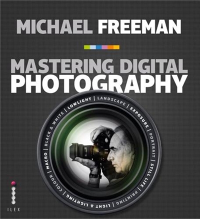 Mastering Digital Photography