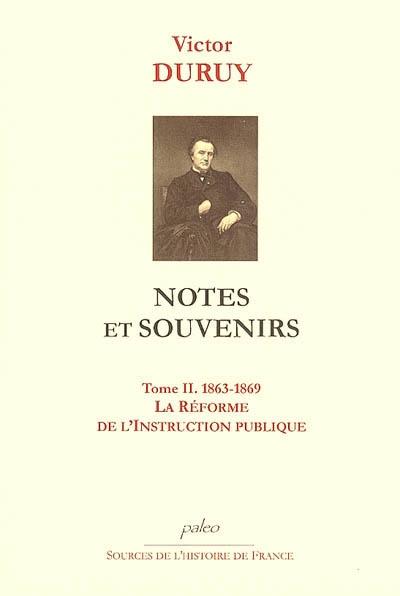 Notes et souvenirs. Vol. 2. 1863-1869, la réforme de l'Instruction publique