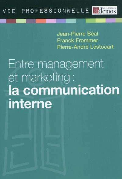 Entre management et marketing : la communication interne